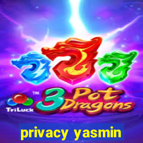 privacy yasmin